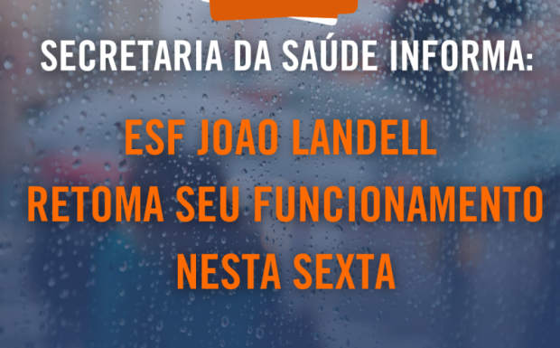 Foto de capa da notícia: ESF JOAO LANDELL RETOMA SEU FUNCIONAMENTO NESTA SEXTA-FEIRA