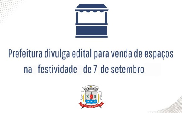 Foto de capa da notícia: Prefeitura divulga edital para a venda de espaços na festividade de 07 de setembro