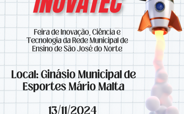 Foto de capa da notícia: Inovatec 2024: Feira de Inovação, Ciência e Tecnologia em São José do Norte